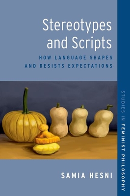 Stereotypes and Scripts: How Language Shapes and Resists Expectations - Samia Hesni