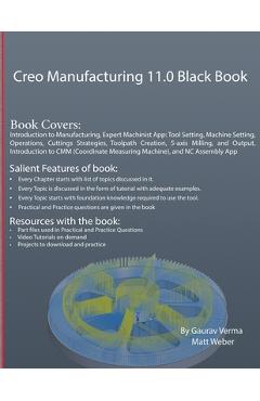 Coperta cărții 'Creo Manufacturing 11.0 Black Book - Gaurav Verma'
