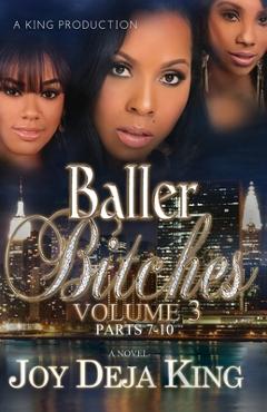 Coperta cărții 'Baller Bitches Volume 3 - Joy Deja King'