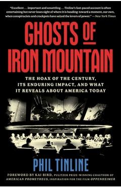 Poza produsului Ghosts of Iron Mountain: The Hoax of the Century, Its Enduring Impact, and What It Reveals about America Today - Phil Tinline