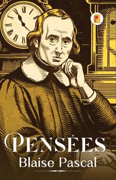 Pensées (French Edition) - Blaise Pascal