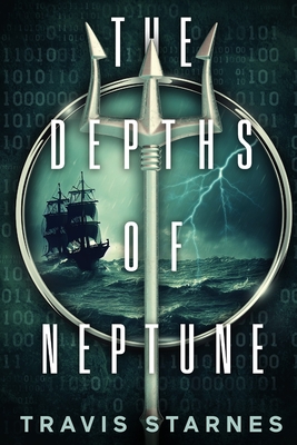 The Depths of Neptune - Travis Starnes