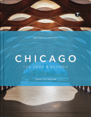 Trope Chicago: The Loop and Beyond - Sam Landers