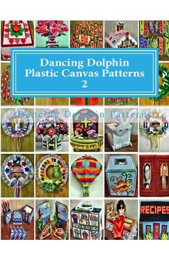 Coperta cărții 'Dancing Dolphin Plastic Canvas Patterns 2: DancingDolphinPatterns.com - Dancing Dolphin Patterns'