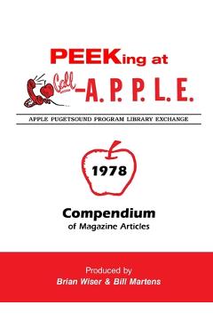 Poza produsului Peeking at Call-A.P.P.L.E. 1978: Compendium of Magazine Articles - Val Golding