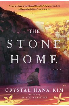 Coperta cărții 'The Stone Home - Crystal Hana Kim'