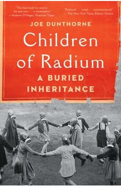 Coperta cărții 'Children of Radium: A Buried Inheritance - Joe Dunthorne'