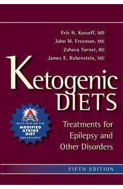 Poza produsului Ketogenic Diets: Treatments for Epilepsy and Other Disorders - Eric Kossoff