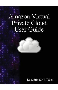 Coperta cărții 'Amazon Virtual Private Cloud User Guide - Documentation Team'