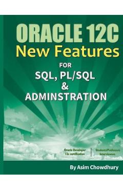 Poza produsului Oracle 12C New Features: SQL, PL/SQL & Administration - Asim Chowdhury