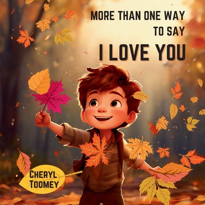 More Than One Way to Say I Love You - Cheryl Toomey