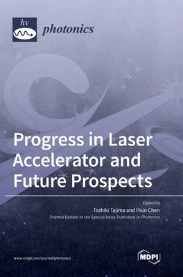 Progress in Laser Accelerator and Future Prospects - Toshiki Tajima