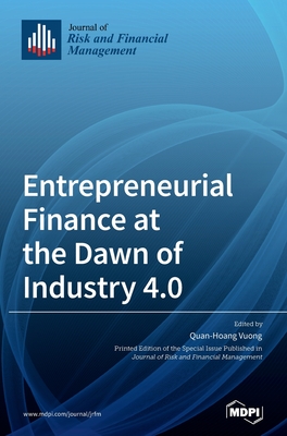 Entrepreneurial Finance at the Dawn of Industry 4.0 - Quan-hoang Vuong