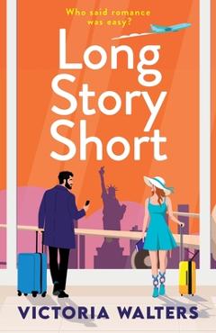 Coperta cărții 'Long Story Short - Victoria Walters'