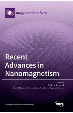 Coperta cărții 'Recent Advances in Nanomagnetism - David S. Schmool'