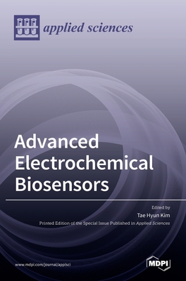 Advanced Electrochemical Biosensors - Tae Hyun Kim