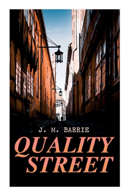 Quality Street - James Matthew Barrie