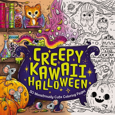 Creepy Kawaii Halloween: 50 Monstrously Cute Coloring Pages -