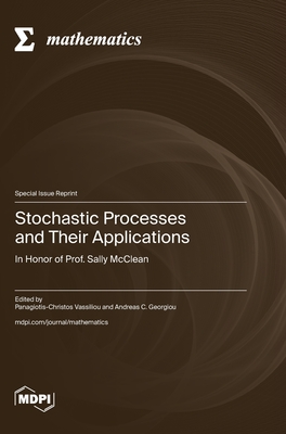 Coperta cărții 'Stochastic Processes and Their Applications: In Honor of Prof. Sally McClean - Panagiotis-christos Vassiliou'