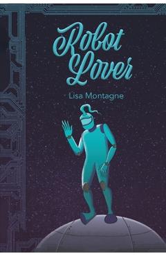 Coperta cărții 'Robot Lover - Lisa Montagne'
