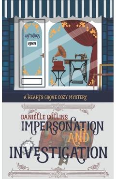Coperta cărții 'Impersonation and Investigation - Danielle Collins'