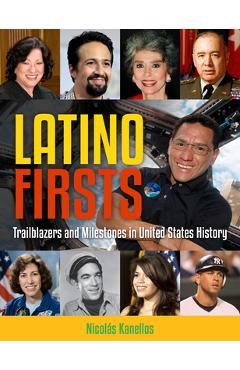 Coperta cărții 'Latino Firsts: Trailblazers and Milestones in United States History - Nicolás Kanellos'