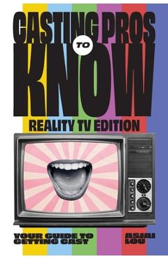 Coperta cărții 'Casting Pros to Know Reality TV Edition - Asjai Lou'