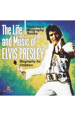 The Life and Music of Elvis Presley