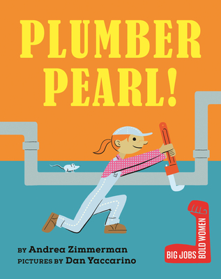 Plumber Pearl! - Andrea Zimmerman