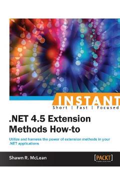 Coperta cărții 'Instant .NET Extension Methods How-to - Shawn Ricardo Mclean'