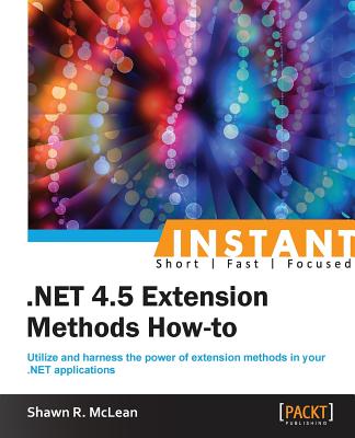Coperta cărții 'Instant .NET Extension Methods How-to - Shawn Ricardo Mclean'