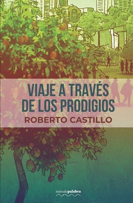 Viaje a través de los prodigios - Mimalapalabra Editores