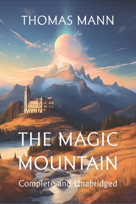 The Magic Mountain - Thomas Mann