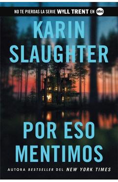Poza produsului This Is Why We Lied \ Por Eso Mentimos (Spanish Edition) - Karin Slaughter