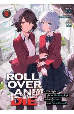 Poza produsului Roll Over and Die: I Will Fight for an Ordinary Life with My Love and Cursed Sword! (Light Novel) Vol. 5 - 