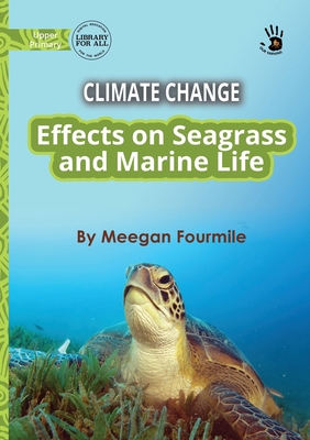 Climate Change: Effects on Seagrass and Marine Life - Our Yarning - Meegan Fourmile