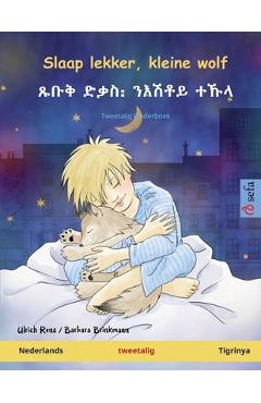 Coperta cărții 'Slaap lekker, kleine wolf - ጹቡቅ ድቃስ᎓ ንእሽቶይ ተኹላ (Nederlands - - Ulrich Renz'