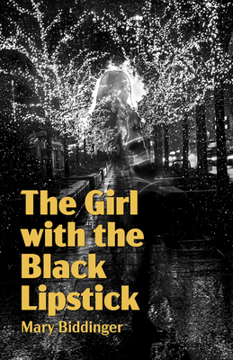 Coperta cărții 'The Girl with the Black Lipstick - Mary Biddinger'