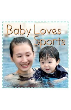 Poza produsului Baby Loves Sports - Addie Vaughters