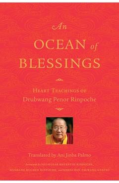 Poza produsului An Ocean of Blessings: Heart Teachings of Drubwang Penor Rinpoche - Penor Rinpoche