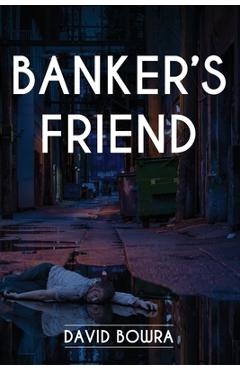 Coperta cărții 'Banker's Friend - David Bowra'