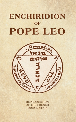 The Enchiridion of Pope Leo: New and complete translation of the French 1660 edition - M-a Ricard