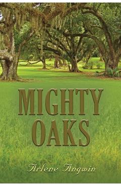 Coperta cărții 'Mighty Oaks - Arlene Angwin'