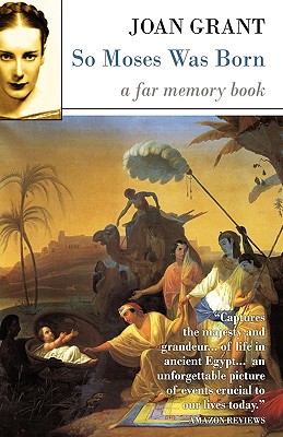 So Moses Was Born - Joan Grant