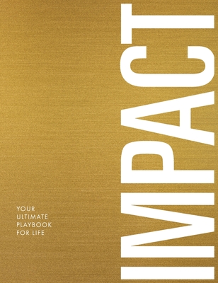 Impact: Your Ultimate Playbook For Life - Shar Moore