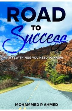 Coperta cărții 'Road To Success - Mohammed R. Ahmed'
