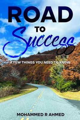 Coperta cărții 'Road To Success - Mohammed R. Ahmed'