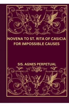 Poza produsului Novena to St. Rita of Casicia for impossible Causes - Sis Agnes Perpetual