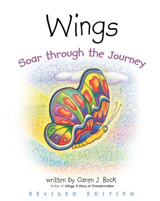 Wings: Soar through the Journey - Caren J. Bock