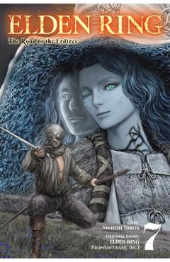 Poza produsului Elden Ring: The Road to the Erdtree, Vol. 7: Volume 7 - Nikiichi Tobita